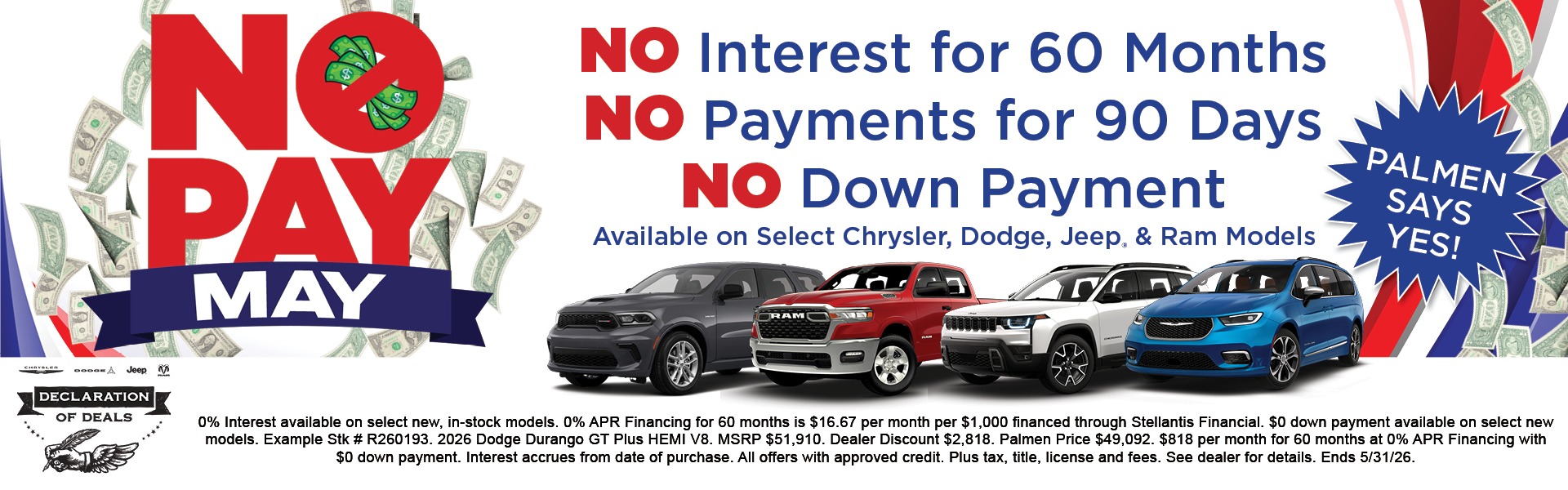 No Pay May - No Interest for 60 Months, No Payments for 90 Days, No Down Payment - Palmen Says Yes!